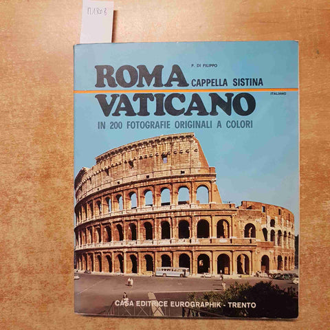 ROMA CAPPELLA SISTINA VATICANO IN 200 FOTOGRAFIE 1970 DI FILIPPO eurographik