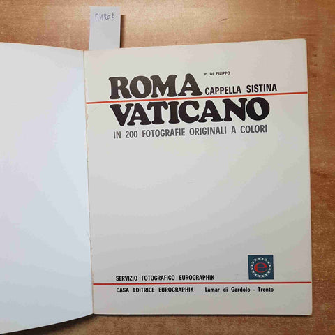 ROMA CAPPELLA SISTINA VATICANO IN 200 FOTOGRAFIE 1970 DI FILIPPO eurographik