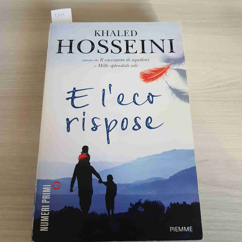E L'ECO RISPOSE - KHALED HOSSEINI - PIEMME - 2015