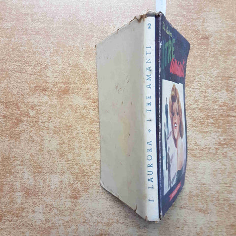 TITA LAURORA - I TRE AMANTI 1944 i romanzi d'oggi ULTRA