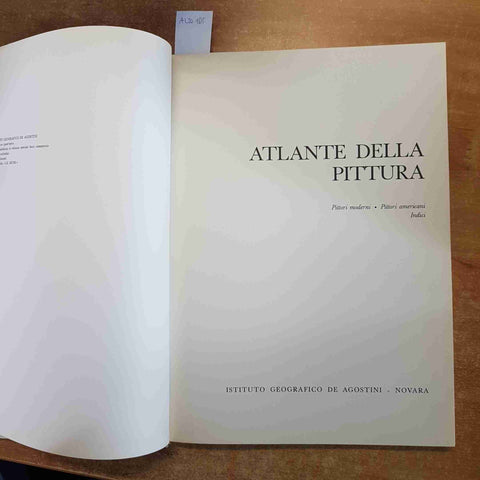 ATLANTE DELLA PITTURA pittori moderni, americani, indici DE AGOSTINI 1968