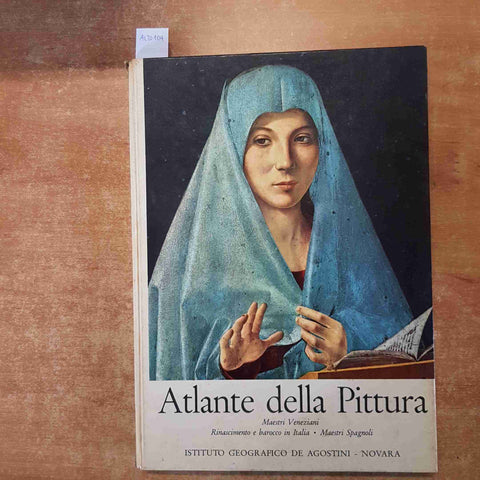 ATLANTE DELLA PITTURA maestri veneziani, rinascimento e barocco DE AGOSTINI 1964