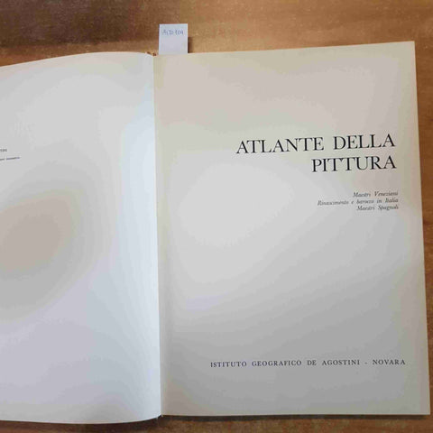 ATLANTE DELLA PITTURA maestri veneziani, rinascimento e barocco DE AGOSTINI 1964