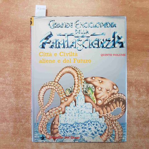 CITTA' E CIVILTA' ALIENE E DEL FUTURO grande enciclopedia della fantascienza