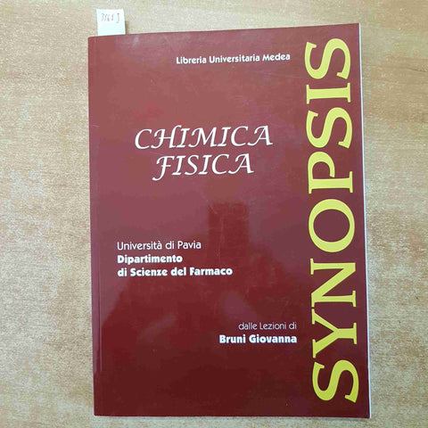 SYNOPSIS CHIMICA FISICA lezioni di Bruni Giovanna MEDEA PAVIA SCIENZE DE FARMACO