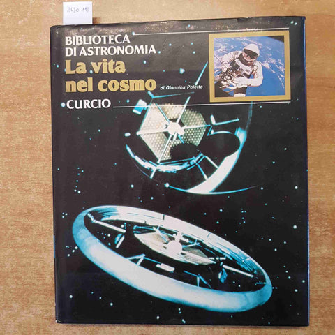 LA VITA NEL COSMO biblioteca di astronomia GIANNINA POLETTO 1984 CURCIO
