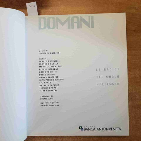 DOMANI LE RADICI DEL NUOVO MILLENNIO Banca Antonveneta 1999 XXI SECOLO