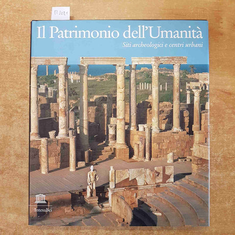 IL PATRIMONIO DELL'UMANITA' siti archeologici e centri urbani INTESA BCI 2002