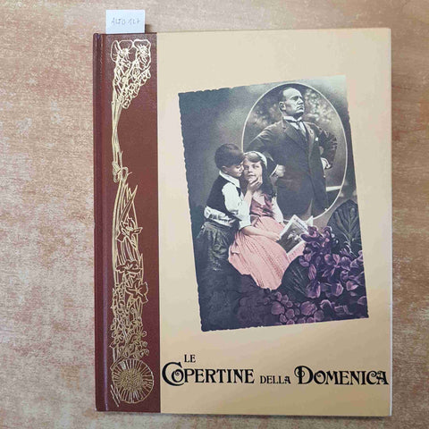 LE COPERTINE DELLA DOMENICA DEL CORRIERE 1924-1928 RIZZOLI MAILING 1977
