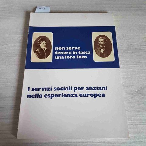 I SERVIZI SOCIALI PER ANZIANI NELLA ESPERIENZA EUROPEA - 1975
