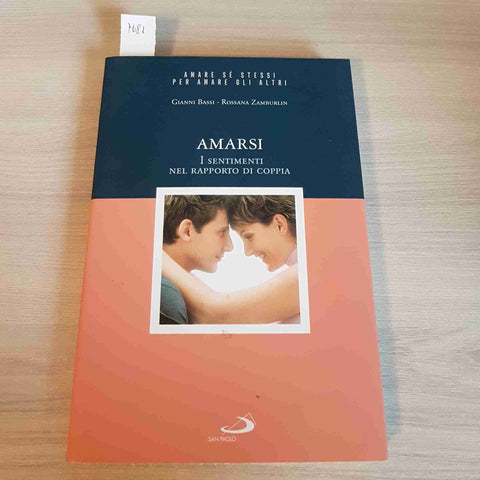 AMARSI I SENTIMENTI NEL RAPPORTO DI COPPIA - GIANNI BASSI, ZAMBURLIN - SAN PAOLO