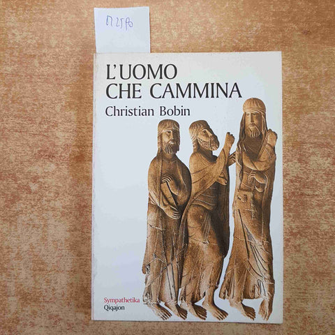 L'UOMO CHE CAMMINA - CHRISTIAN BOBIN 1998 QIQAJON SYMPATHETIKA