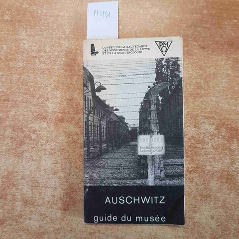 AUSCHWITZ GUIDE DU MUSEE' 1979 KAZIMIERZ SMOLEN - KRAJOWA AGENCJA WYDAWNICZA