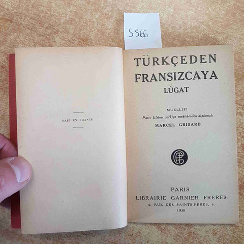 DICTIONNAIRES TURKCEDEN FRANSIZCAYA LUGAT editions garnier freres PARIS 1930