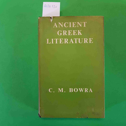 ANCIENT GREEK LITERATURE - MAURICE BOWRA 1959 OXFORD UNIVERSITY