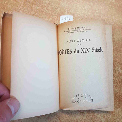 ANTHOLOGIE DES POETES DU XIX SIECLE - E. MAYNIAL 1960 CLASSIQUES HACHETTE