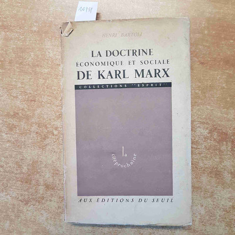 LA DOCTRINE ECONOMIQUE ET SOCIALE DE KARL MARX 1950 HENRI BARTOLI Editions Seuil