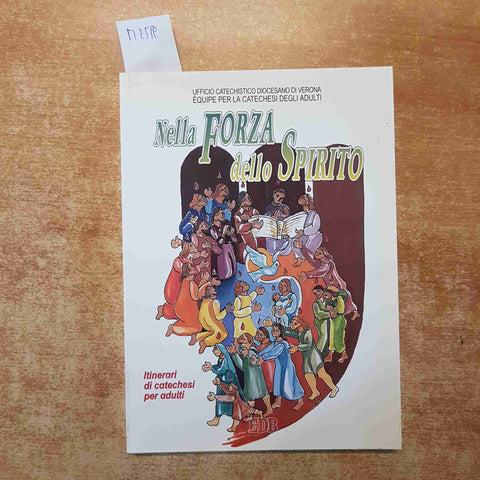 NELLA FORZA DELLO SPIRITO catechesi per adulti EDB 1998 UFFICIO CATECHISTICO