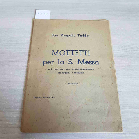 MOTTETTI PER LA S. MESSA a due voci con organo o armonio AMPELIO TADDEI 1951