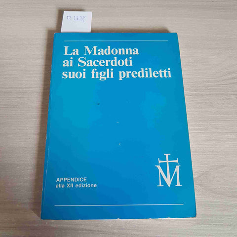 LA MADONNA AI SACERDOTI SUOI FIGLI PREDILETTI appendice MOVIM. SACERD. MARIANO