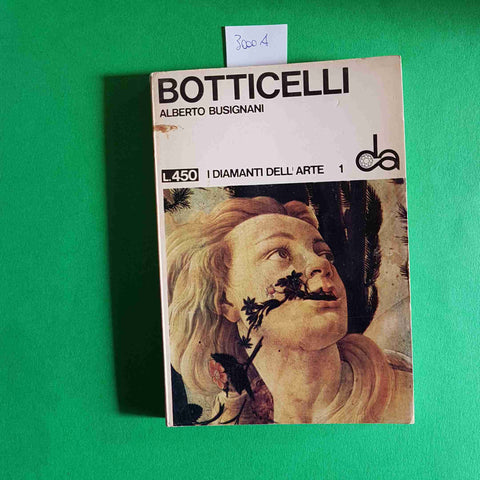 BOTTICELLI i diamanti dell'arte ALBERTO BUSIGNANI 1965 SADEA SANSONI