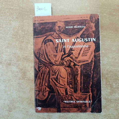 SAINT AUGUSTIN ET L'AUGUSTINISME 1962 HENRI MARROU maitres spirituels DU SEUIL
