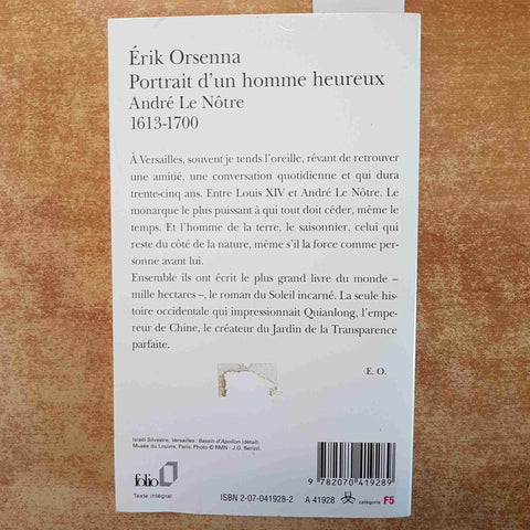 ANDRE' LE NOTRE 1613-1700 PORTRAIT D'UN HOMME HEUREUX 2002 ERIK ORSENNA Folio