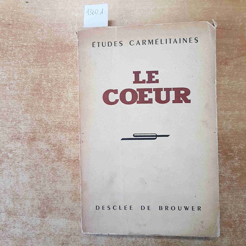 LE COEUR ETUDES CARMELITAINES 1950 DESCLEE DE BROUWER