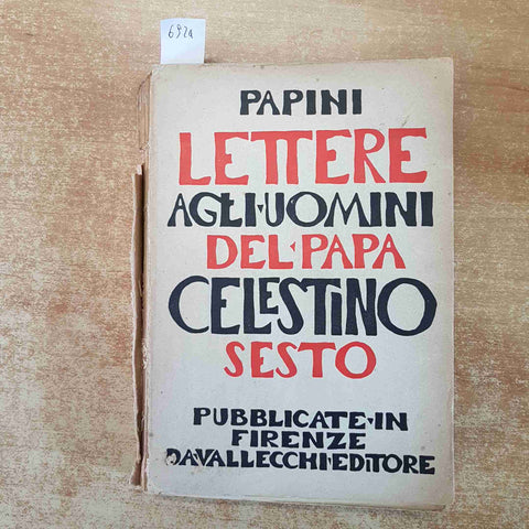 GIOVANNI PAPINI Lettere agli uomini del Papa Clemente Sesto 1946 VALLECCHI