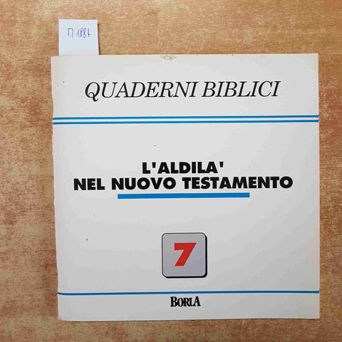 L'ALDILA' DEL NUOVO TESTAMENTO - QUADERNI BIBLICI 7 BORLA 1993 MICHEL GOURGUES