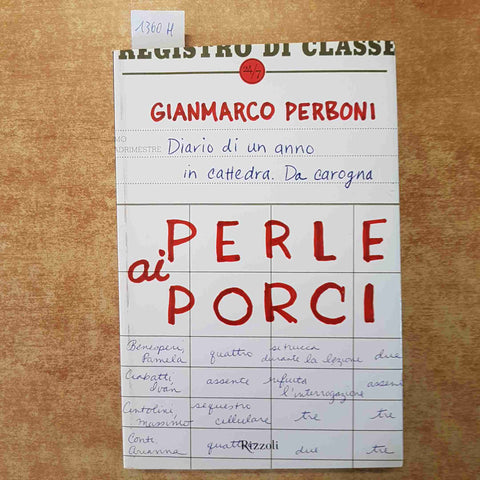 PERLE AI PORCI DIARIO DI UN ANNO IN CATTEDRA. DA CAROGNA scuola RIZZOLI PERBONI