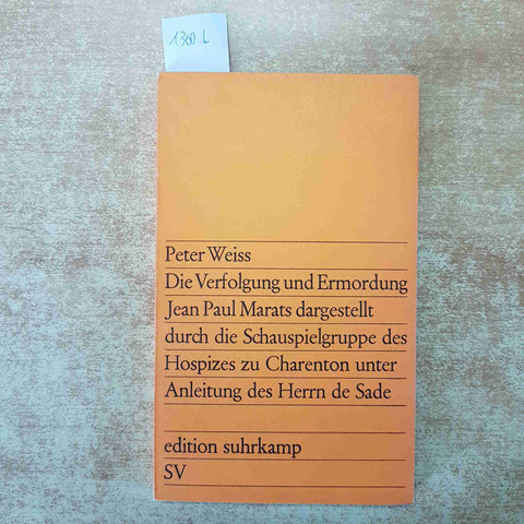 WEISS Die verfolgung und ermordung Jean Paul Marats unter anleitung des DE SADE