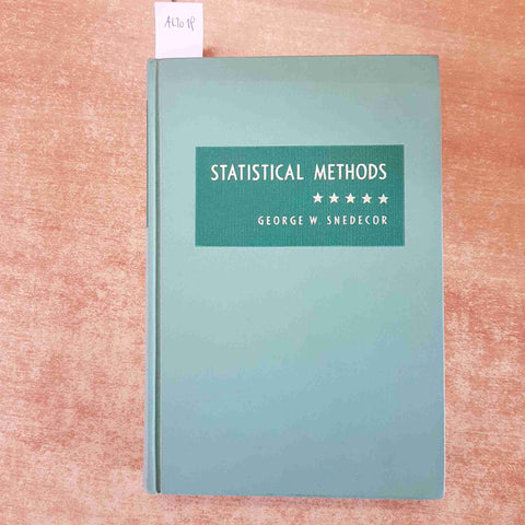 STATISTICAL METHODS APPLIED TO EXPERIMENTS IN AGRICOLTURE AND BIOLOGY snedecor