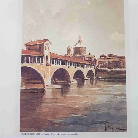 REMO FAGGI PAVIA autografo orginale - RIPRODUZIONE ponte vecchio STAMPA A COLORI