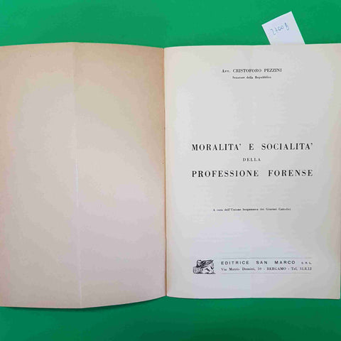 CRISTOFORO PEZZINI Moralita' e socialita' della professione forense 1957