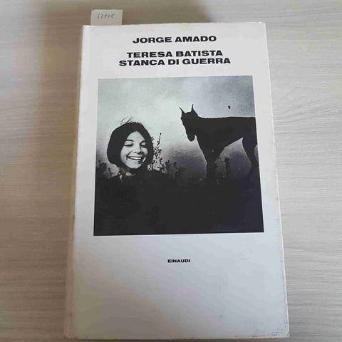 TERESA BATISTA STANCA DI GUERRA - JORGE AMADO - EINAUDI - 1983