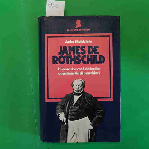 JAMES DE ROTHSCHILD biografie Bompiani ANKA MUHLSTEIN 1983 PRIMA EDIZIONE