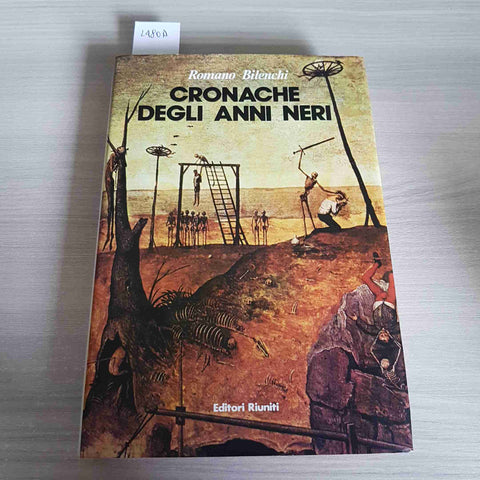 CRONACHE DEGLI ANNI NERI - ROMANO BILENCHI - EDITORI RIUNITI - 1984 evidenziato!