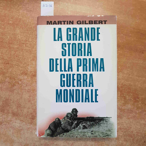 LA GRANDE STORIA DELLA PRIMA GUERRA MONDIALE - Martin Gilbert 1999 CDE