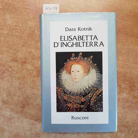 ELISABETTA D'INGHILTERRA UNA DONNA AL POTERE 1°edizion KOTNIK DARA 1984 RUSCONI