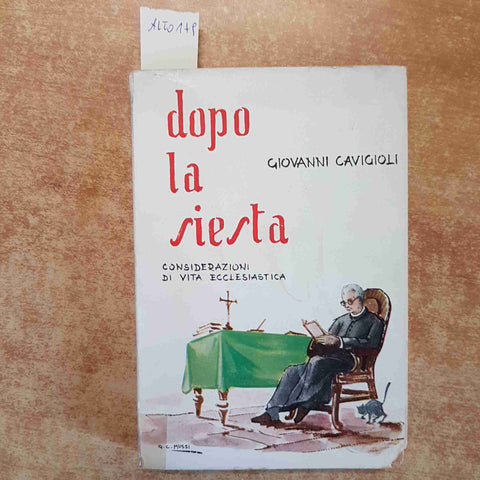 DOPO LA SIESTA considerazioni di vita ecclesiastica GIOVANNI CAVIGIOLI l'azione