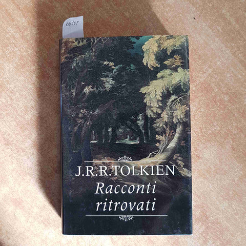 J.R.R. TOLKIEN - RACCONTI RITROVATI 2002 MONDOLIBRI
