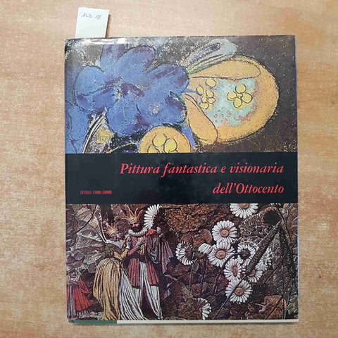 PITTURA FANTASTICA E VISIONARIA DELL'OTTOCENTO 1969 BRIGANTI - FABBRI mensili