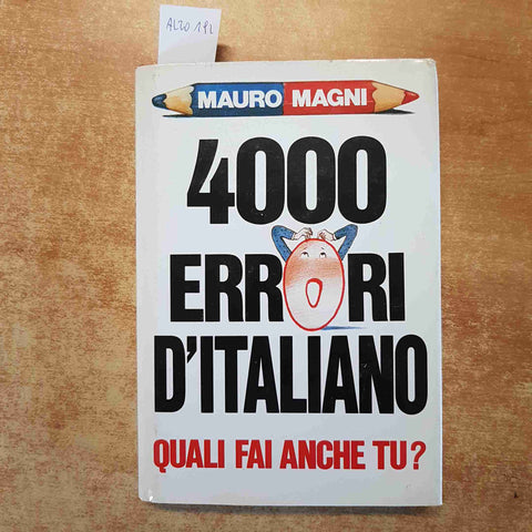 4000 ERRORI D'ITALIANO quali fai anche tu? MAURO MAGNI 1997 CDE