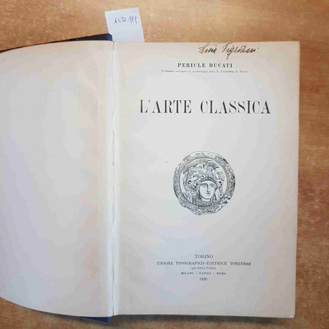 L'ARTE CLASSICA - PERICLE DUCATI 1920 UTET