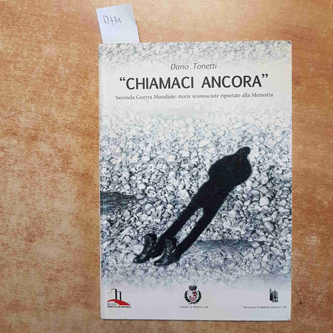 CHIAMACI ANCORA 2° guerra mondiale storie sconosciute riportate Memoria ROBECCO