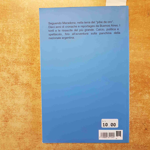 50 VOLTE DIEGO ARMANDO MARADONA - EMILIANO GUANELLA 2010 ILMIOLIBRO.IT