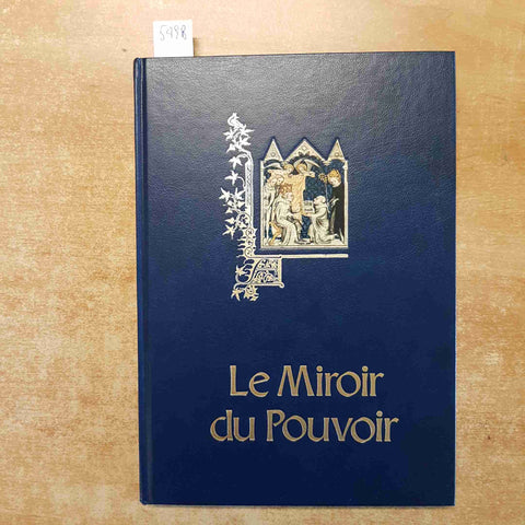LE MIROIR DU POUVOIR lo specchio del potere COLETTE BEAUNE 1989 EDITIONS HERVAS