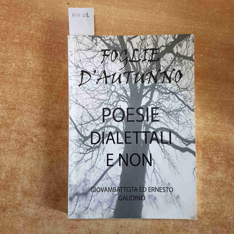 FOGLIE D'AUTUNNO poesie dialettali calabresi e non CURINGA CATANZARO CALABRIA