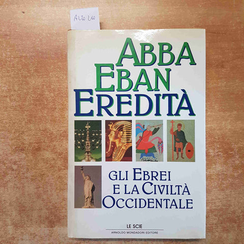 EREDITA' GLI EBREI E LA CIVILTA' OCCIDENTALE Abba Eban 1986 MONDADORI 1°EDIZ.